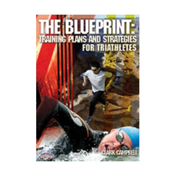 The Blueprint: Technique and Training for Triathletes  Books and DVDs  Championship Productions