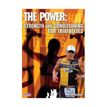 The Power: Strength and Conditioning for Triathletes  Books and DVDs  Championship Productions